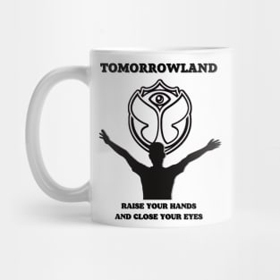 Tomorrowland 2023.Raise Your Hands And Close Your Eyes Mug